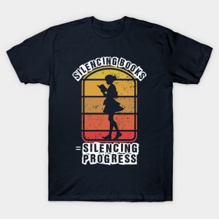 Banned books, silencing books is silencing progress T-Shirt